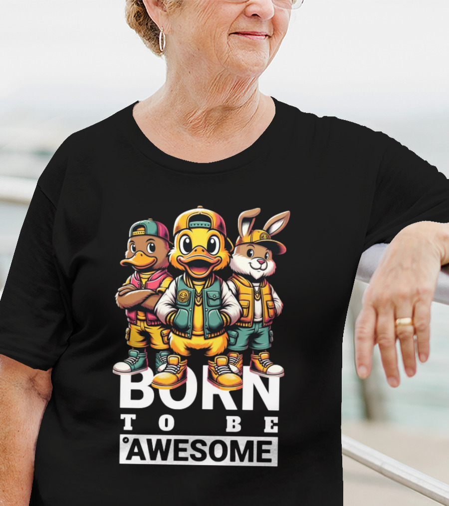 Born To Be Awesome Cool Animal Gang T-Shirt