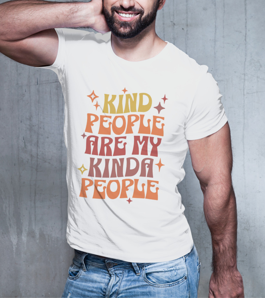 Kind People Are My Kinda People Groovy Retro Psychedelic T-Shirt
