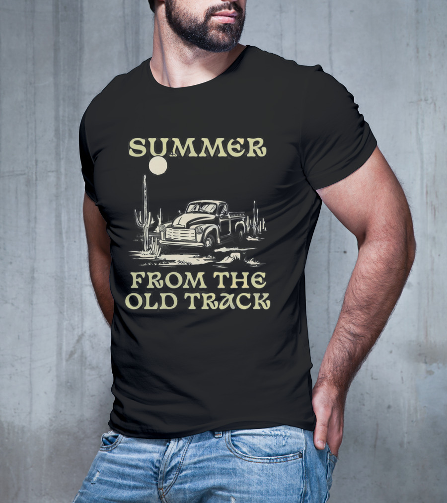 SUMMER FROM THE OLD TRACK Desert Adventure Truck Cactus Scene T-Shirt