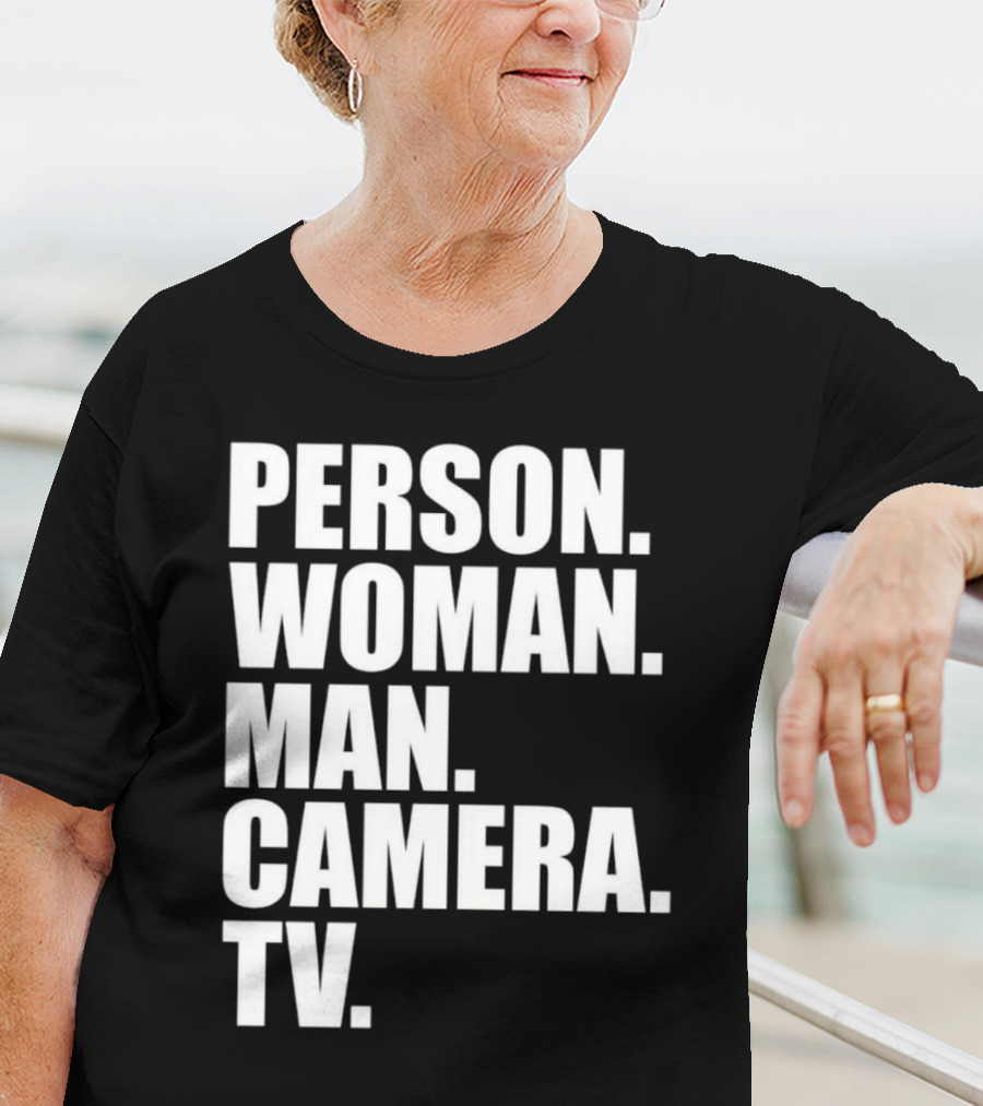 Person Woman Man Camera TV Phrase T-Shirt