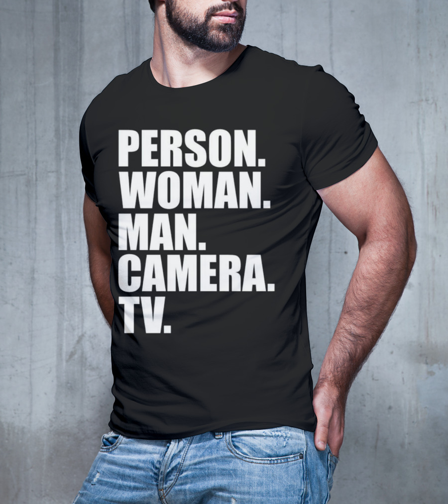 Person Woman Man Camera TV Phrase T-Shirt