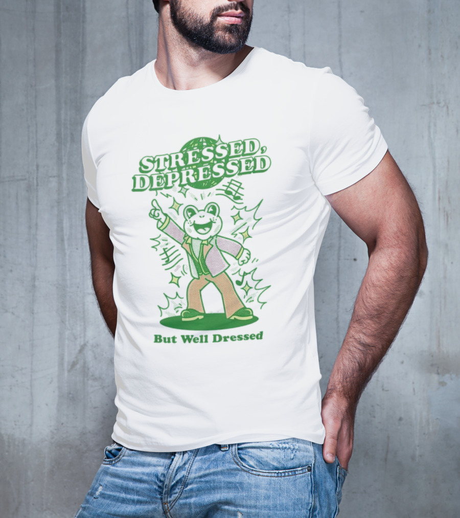 Stressed Depressed But Well Dressed Disco Frog T-Shirt
