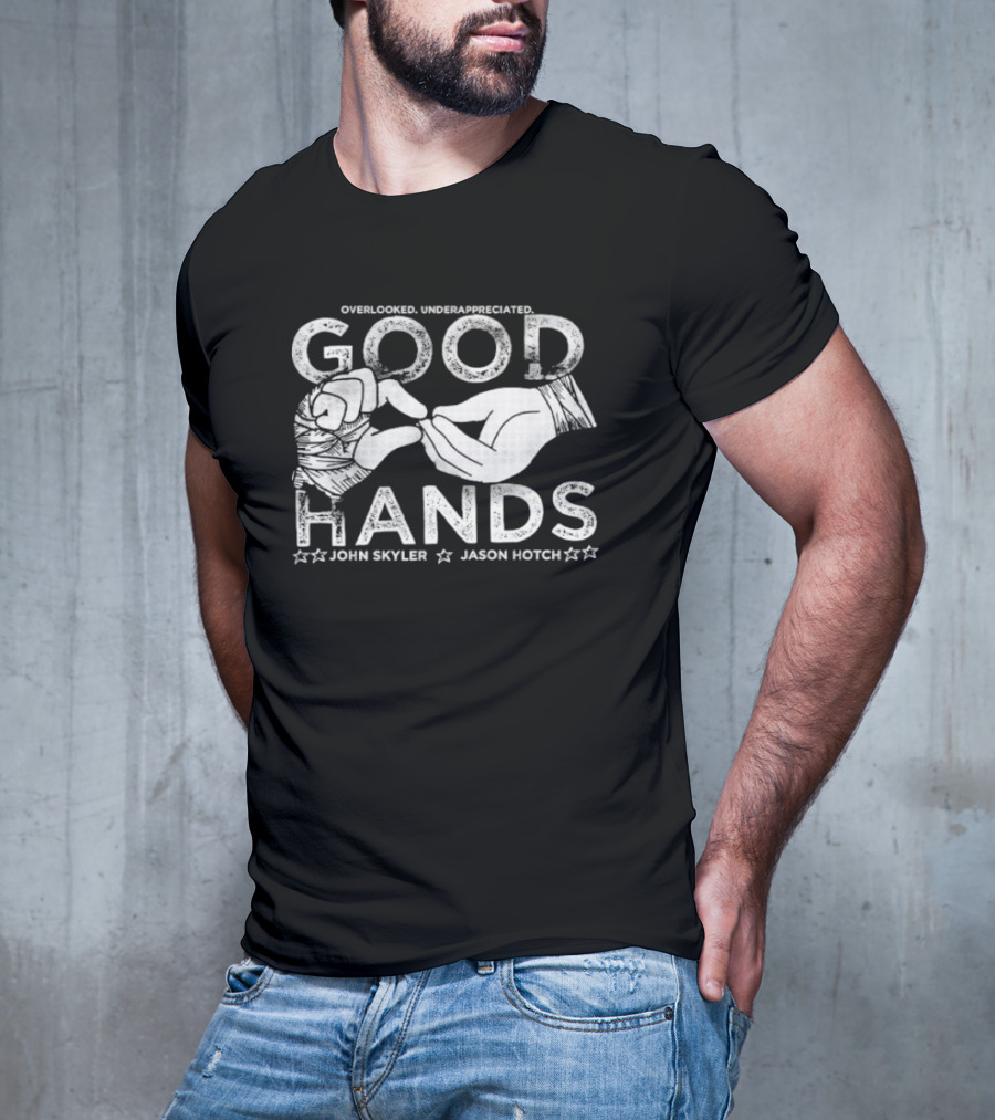 Overlooked Underappreciated Good Hands John Skyler Jason Hotch T-Shirt