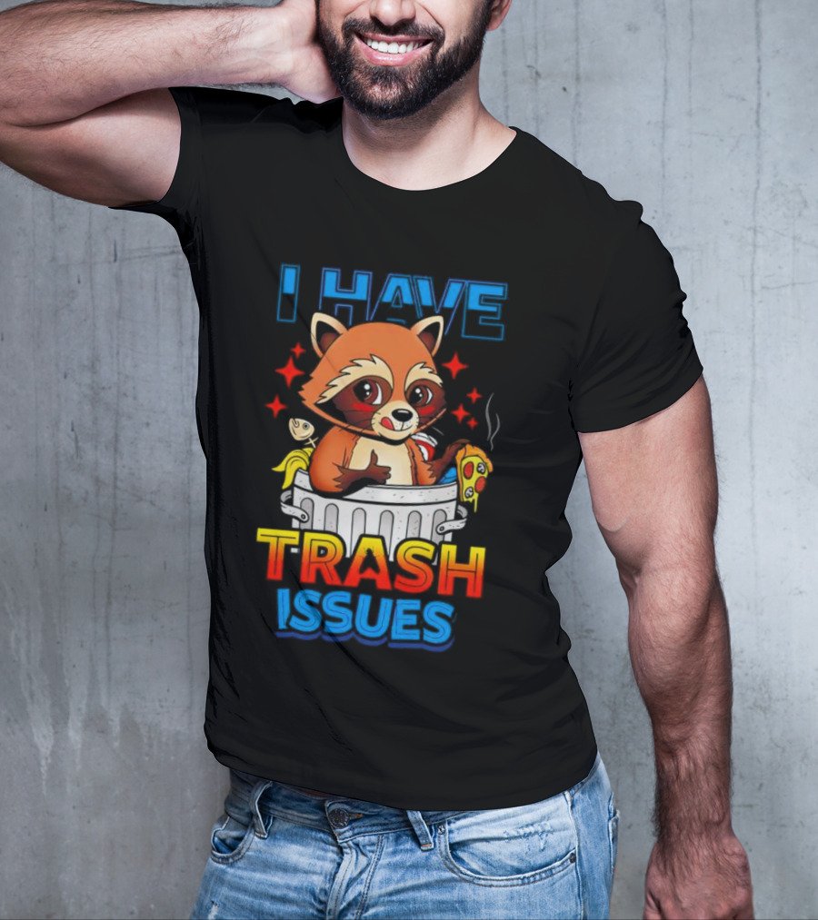Raccoon I Have Trash Issues Pizza Fish Cartoon T-Shirt