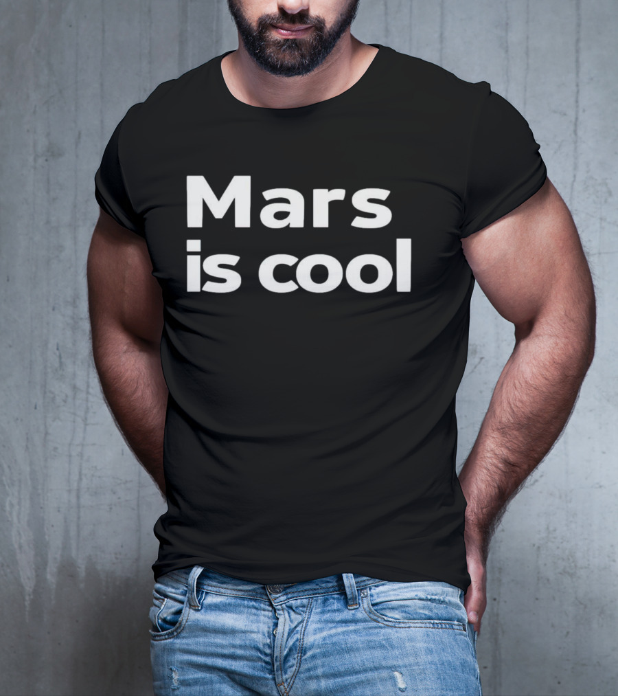 Mars Is Cool T-Shirt