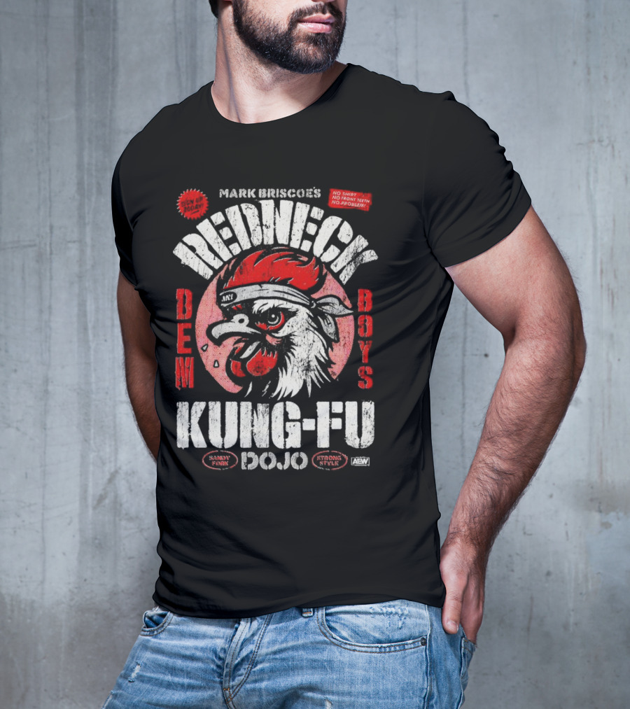 Mark Briscoe's Redneck Kung-Fu Dojo Dem Boys Sammy Funk Strong Style AEW T-Shirt