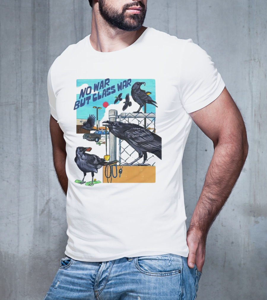No War But Class War Halsey Berryman Crows Urban Graffiti Scene T-Shirt