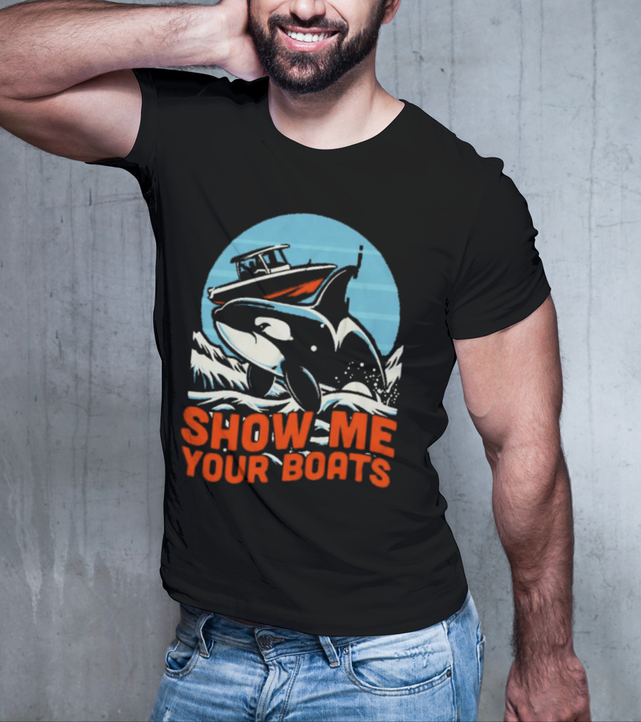 Orca Breaching Waves With Speedboat Show Me Your Boats T-Shirt