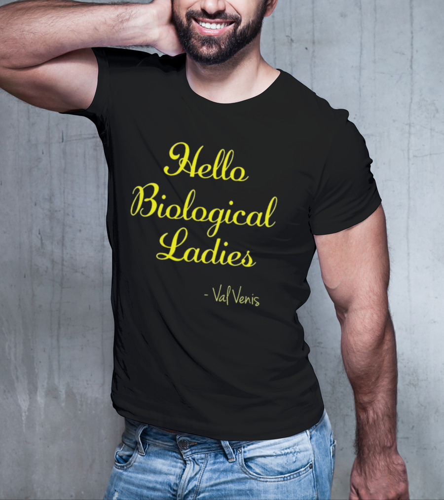 Val Venis Catchphrase Hello Biological Ladies T-Shirt