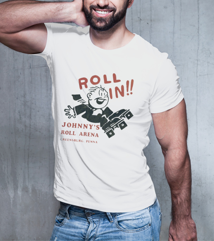 Roll In Johnny’s Roll Arena Reensburg Penna T-Shirt