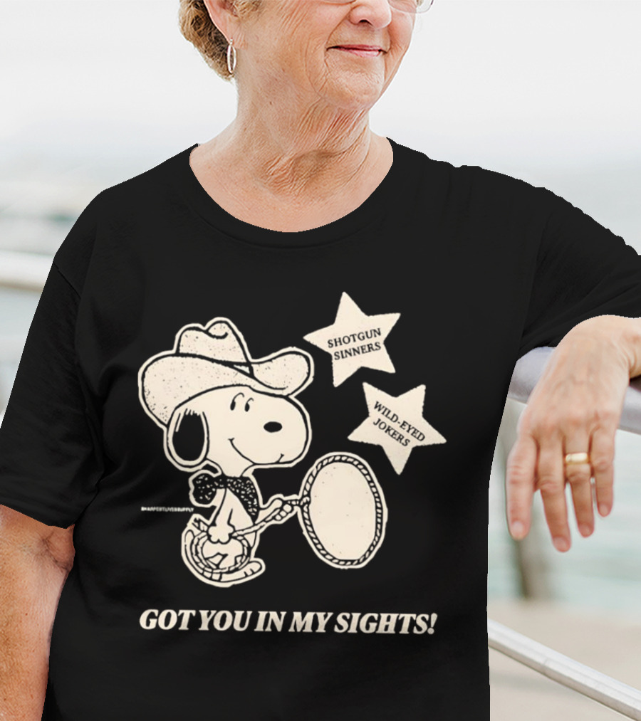Snoopy Cowboy Shotgun Sinners Wild-Eyed Jokers Got You In My Sights T-Shirt