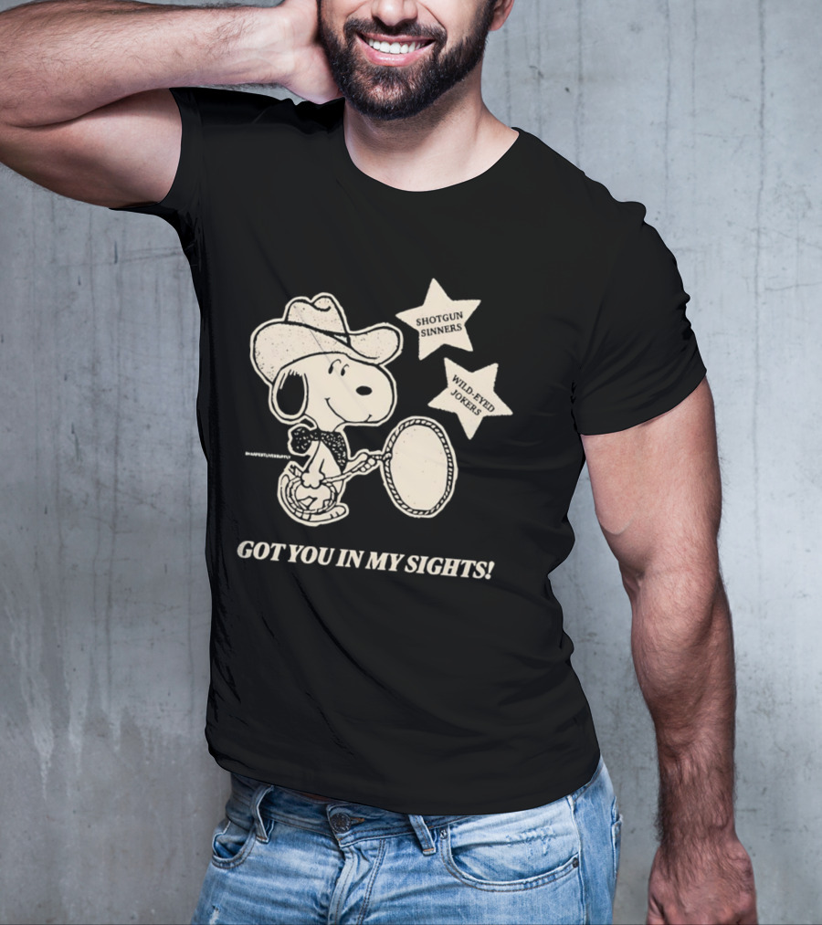 Snoopy Cowboy Shotgun Sinners Wild-Eyed Jokers Got You In My Sights T-Shirt