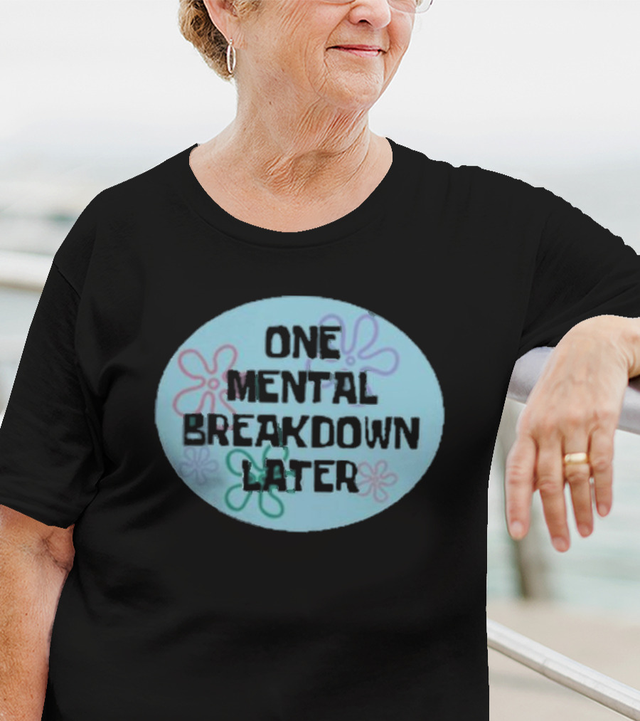 One Mental Breakdown Later SpongeBob Time Card T-Shirt