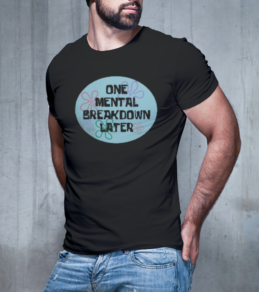 One Mental Breakdown Later SpongeBob Time Card T-Shirt