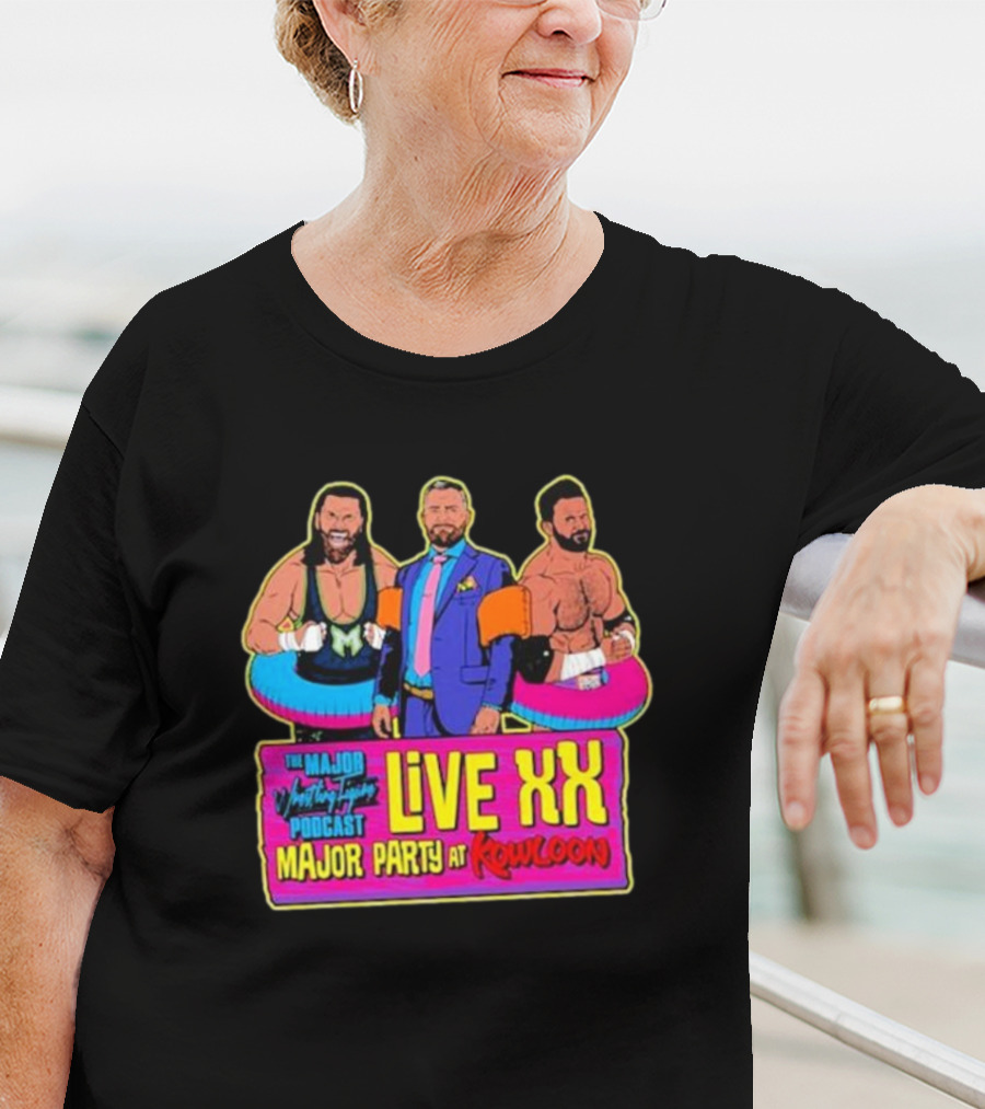 The Major Wrestling Figure Podcast Live XX Major Party At Kowloon T-Shirt