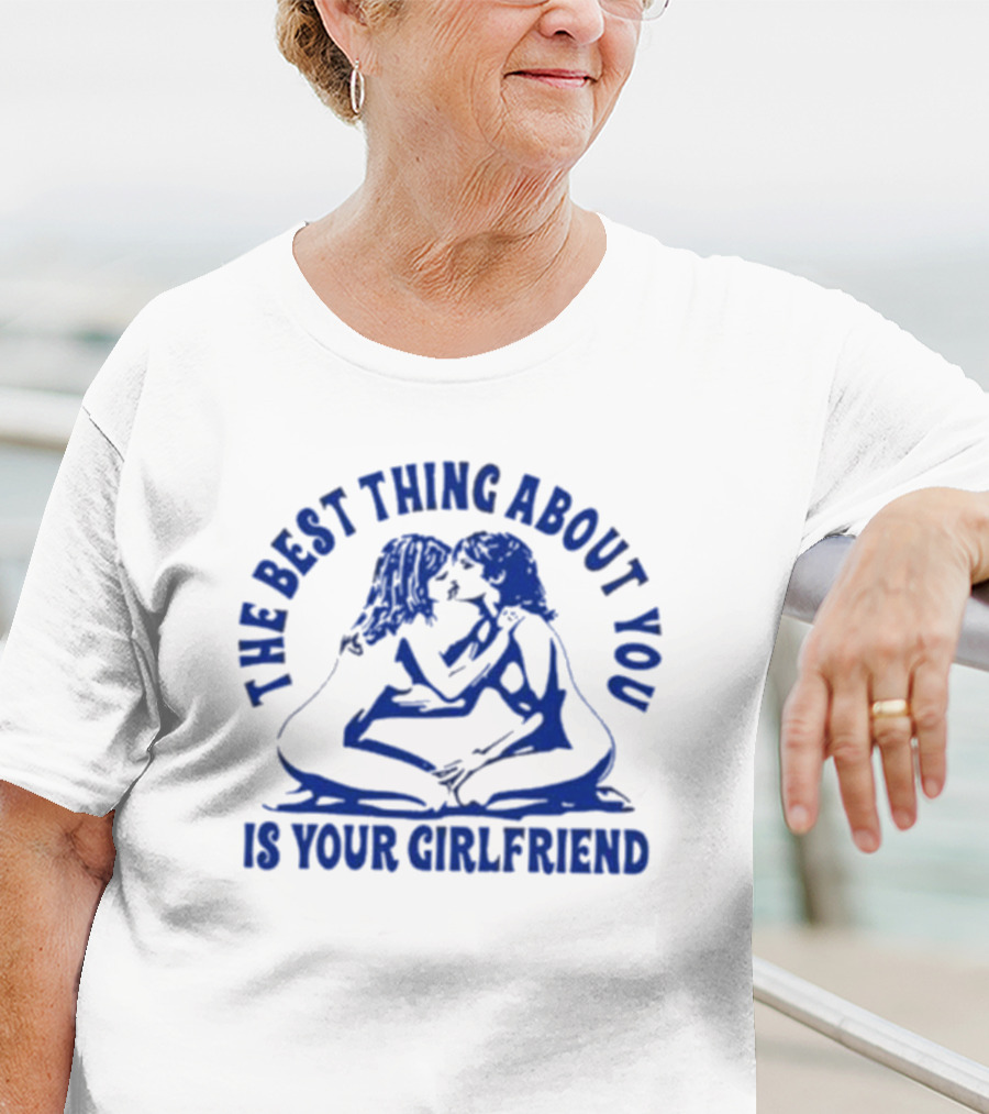 Maison Rapito The Best Thing About You Is Your Girlfriend Embrace Text T-Shirt