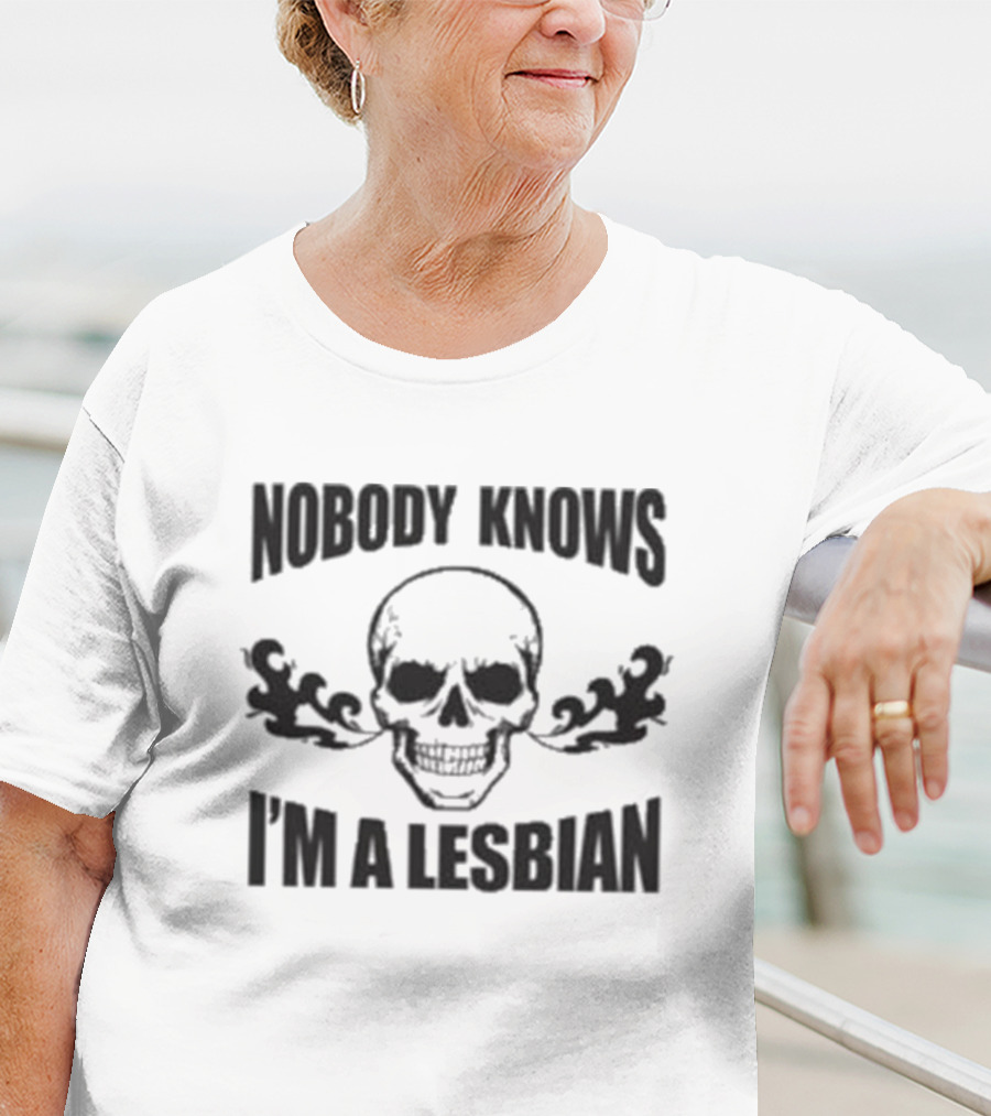 Nobody Knows I'm A Lesbian Skull T-Shirt