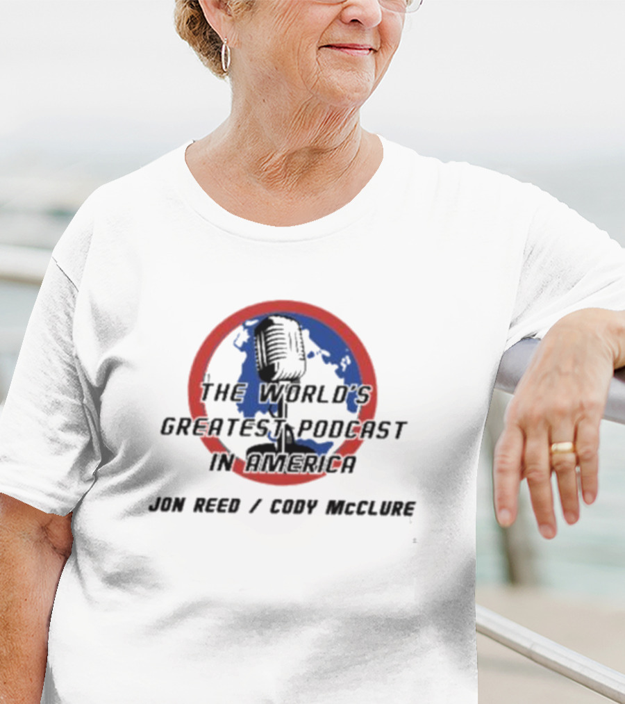 The World’s Greatest Podcast In America Jon Reed Cody McClure Microphone Globe Circle T-Shirt