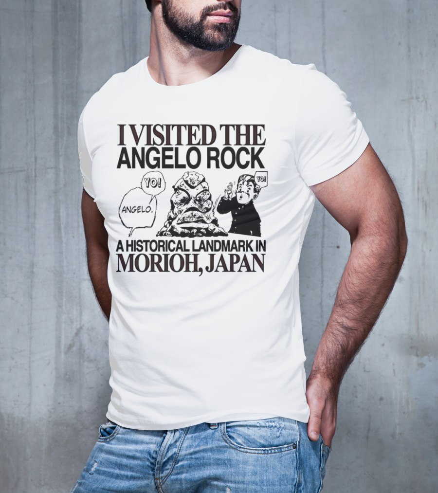 I Visited The Angelo Rock Yo Angelo Historical Landmark In Morioh Japan T-Shirt