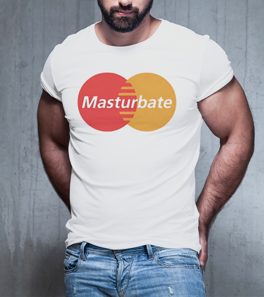 Masturbate Mastercard T-Shirt