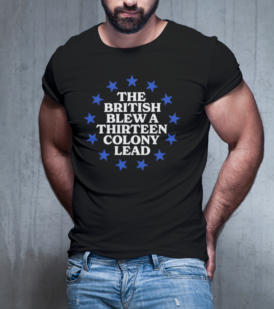 The British Blew A Thirteen Colony Lead Blue Stars T-Shirt
