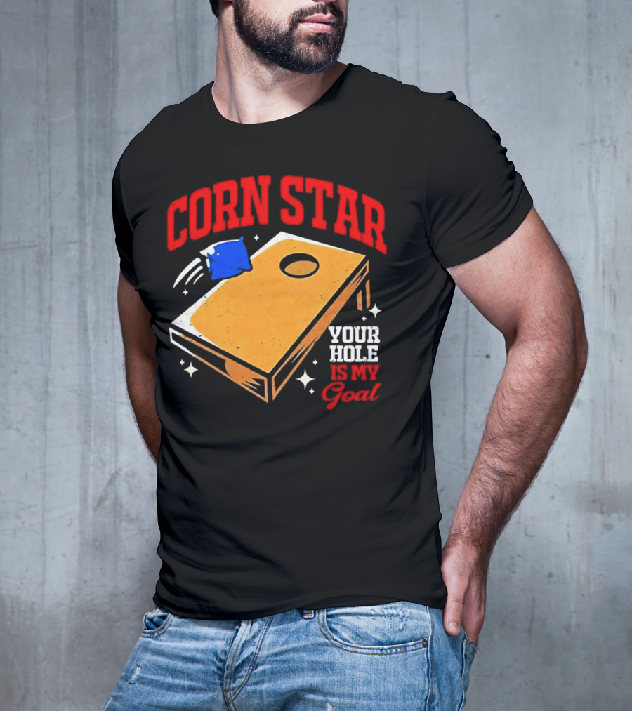 CORN STAR Your Hole Is My Goal Cornhole Game Target T-Shirt