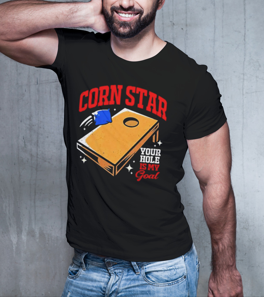 CORN STAR Your Hole Is My Goal Cornhole Game Target T-Shirt