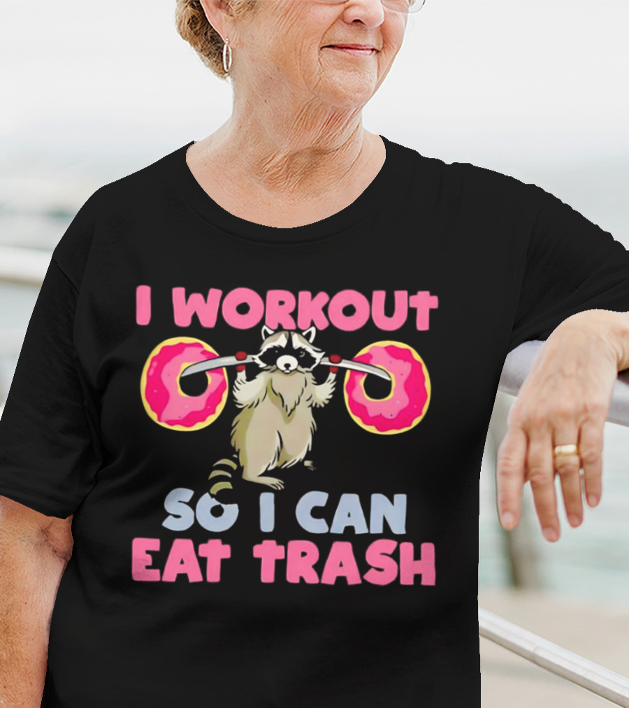 Raccoon I Workout Donuts Eat Trash T-Shirt