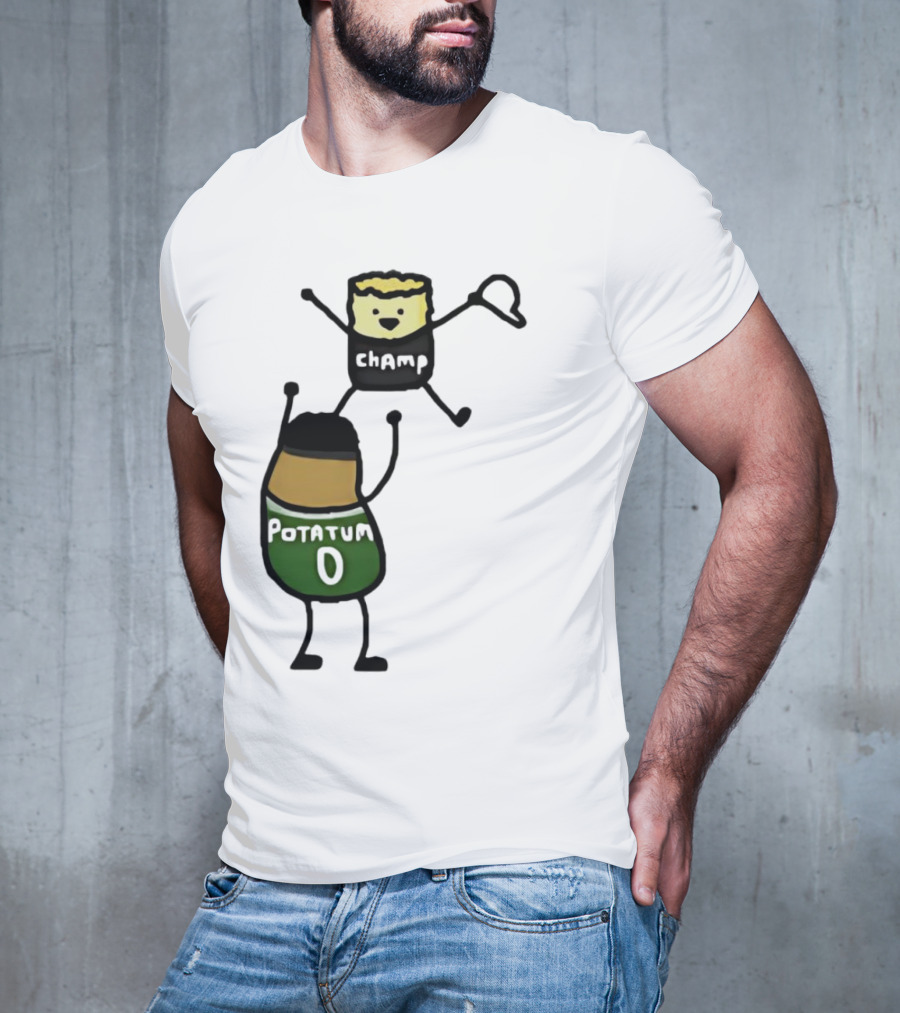 Potatum 0 And Champ Tot Victory T-Shirt