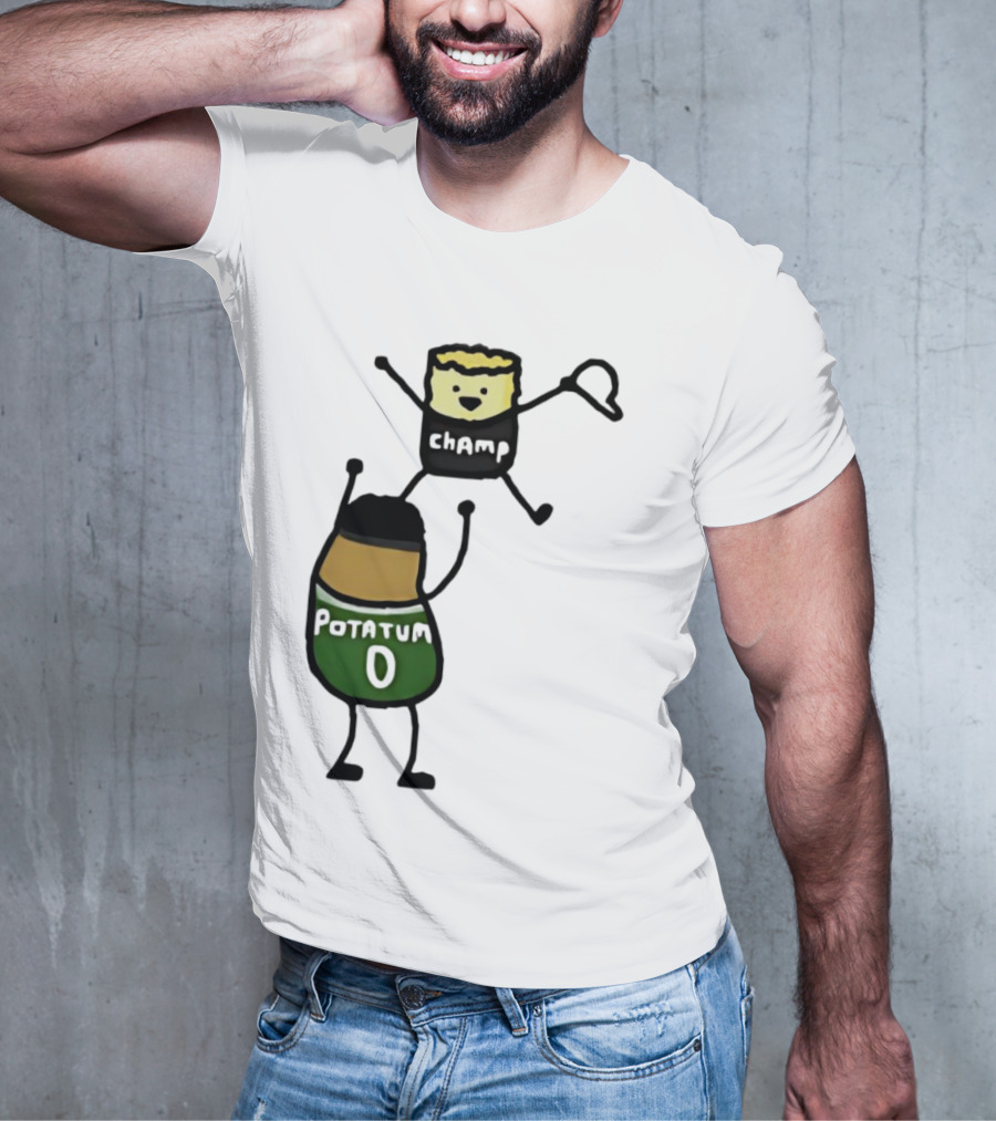 Potatum 0 And Champ Tot Victory T-Shirt