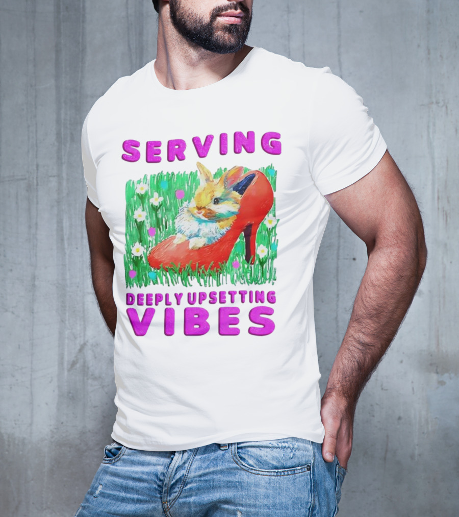 Serving Deeply Upsetting Vibes Bunny In Red High Heel With Flowers T-Shirt