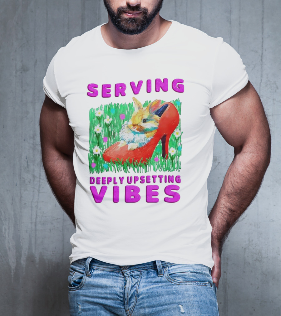 Serving Deeply Upsetting Vibes Bunny In Red High Heel With Flowers T-Shirt
