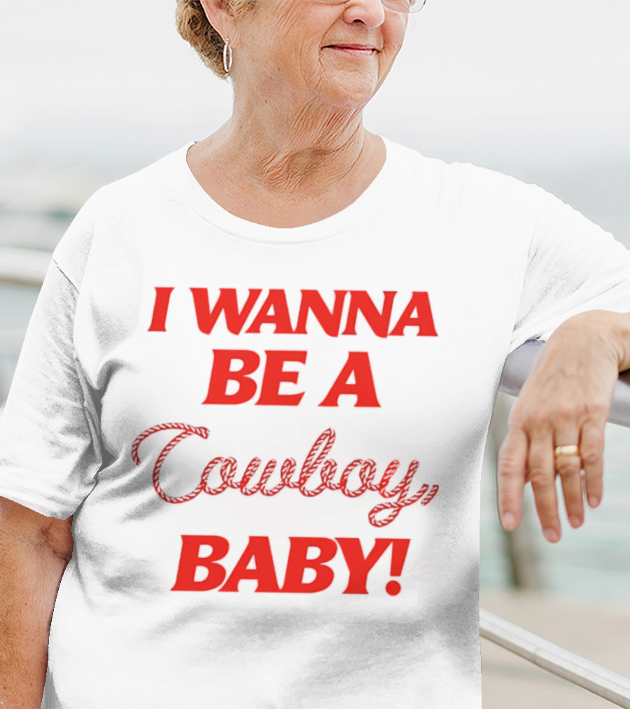 I Wanna Be A Cowboy Baby Kid Rock Lyric T-Shirt