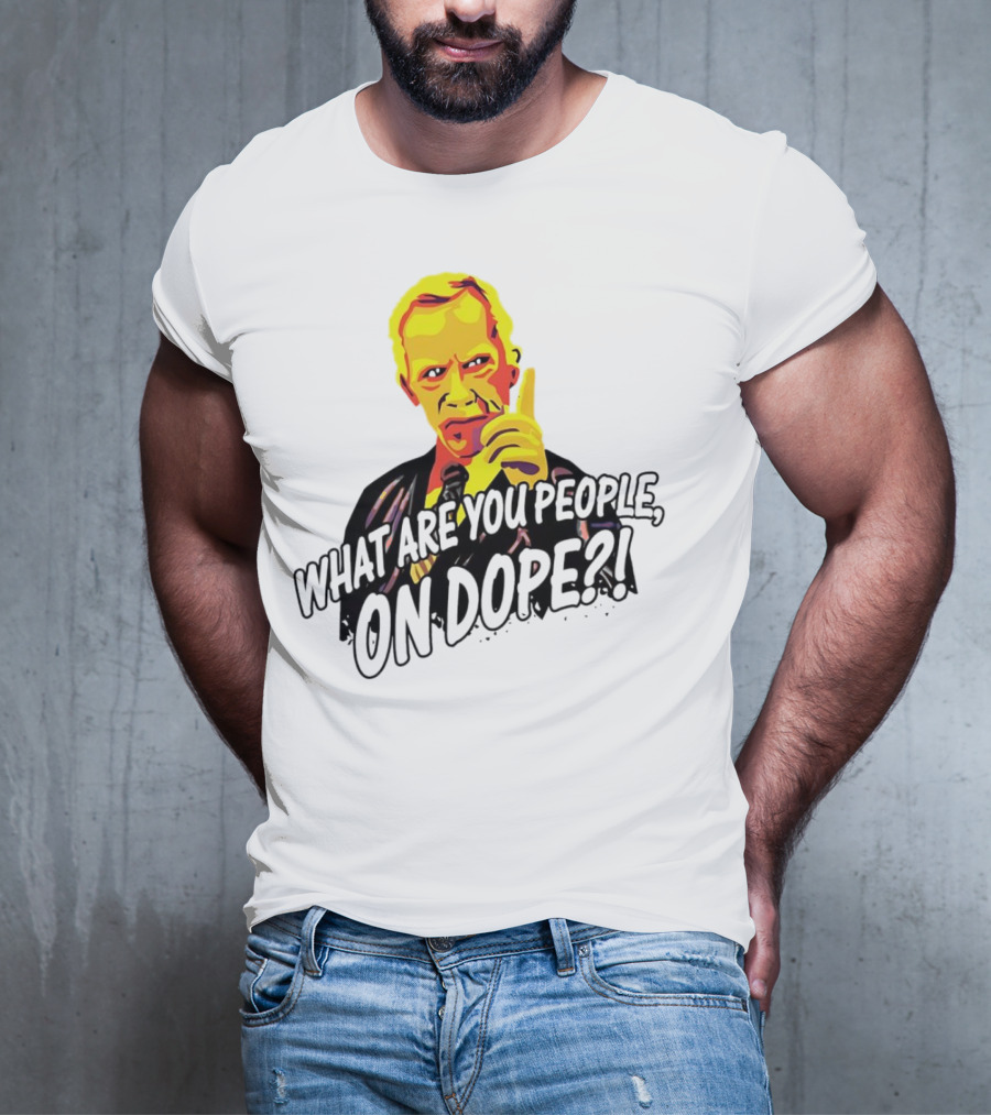 What Are You People On Dope Bold Pop Art Style Mr Hand T-Shirt