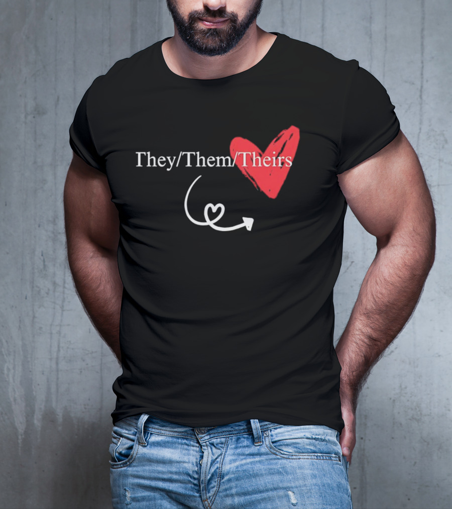 They Them Theirs Heart Design With Love Arrow T-Shirt