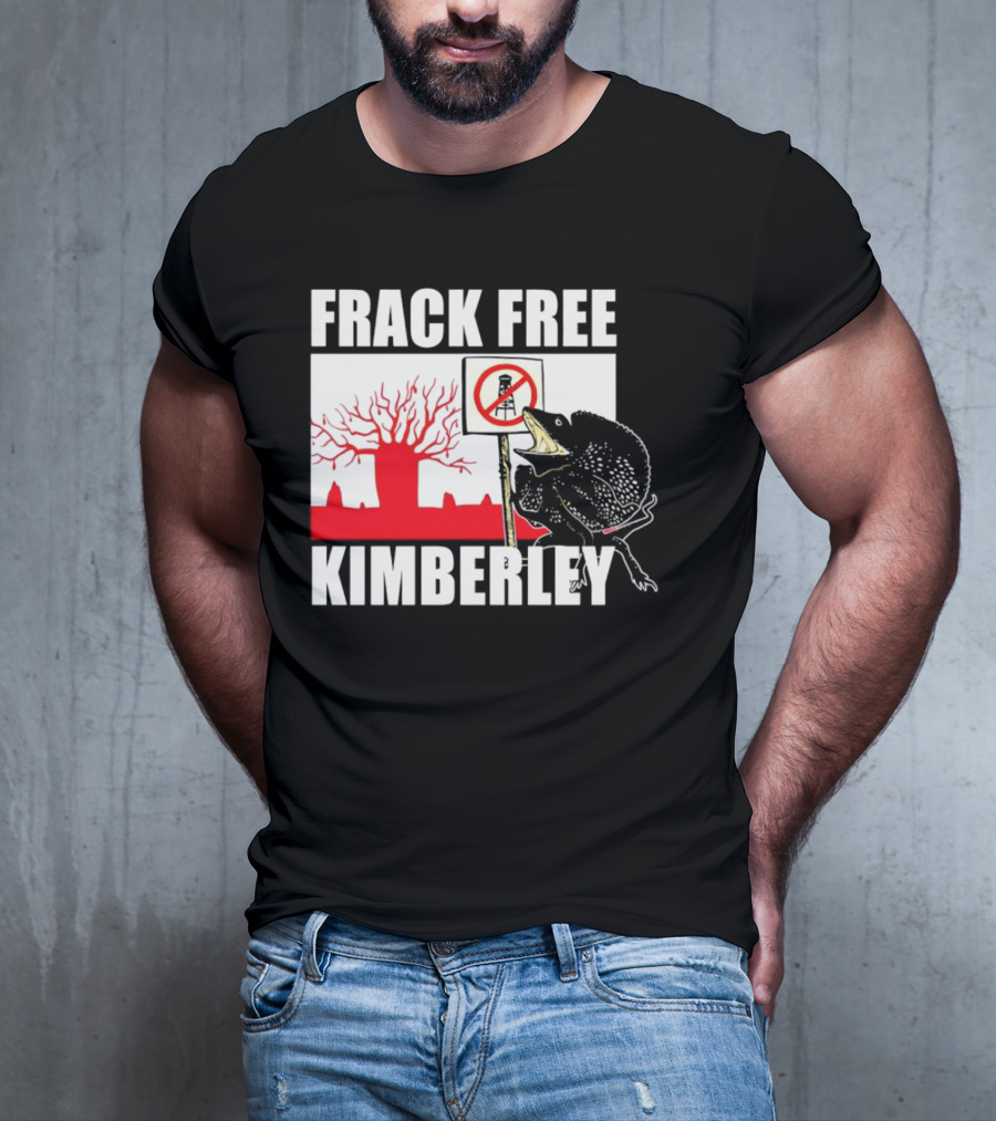 FRACK FREE KIMBERLEY LIZARD NO FRACKING SIGN RED BAOBAB TREE T-Shirt