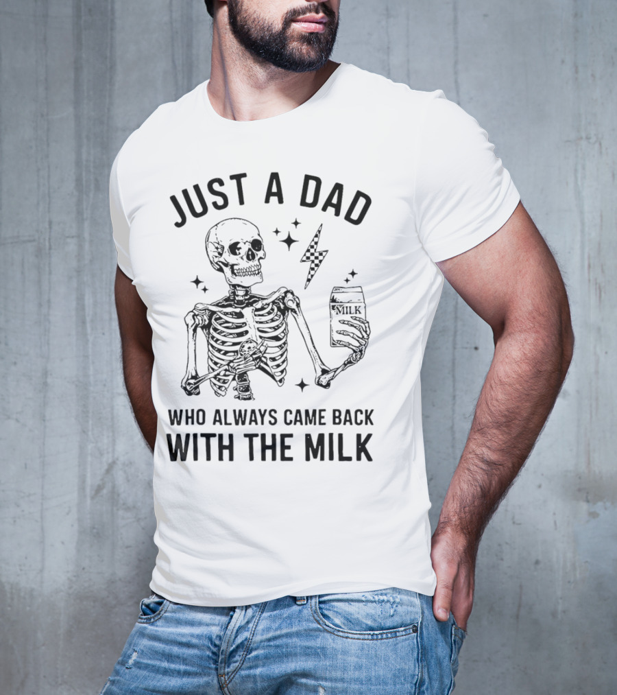 Skeleton Just A Dad Who Always Came Back With The Milk Lightning And Stars T-Shirt