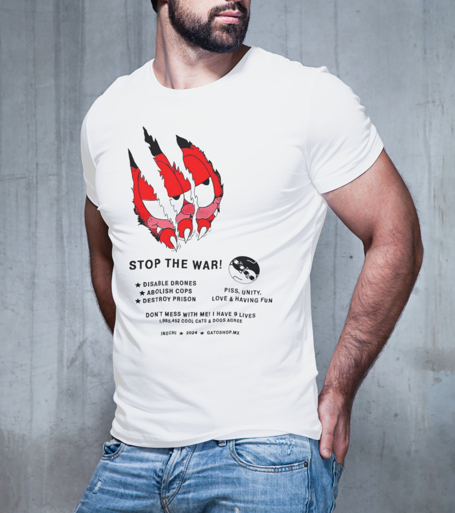 Garfield Stop The War Disable Drones Abolish Cops Destroy Prison Piss Unity Love Having Fun T-Shirt