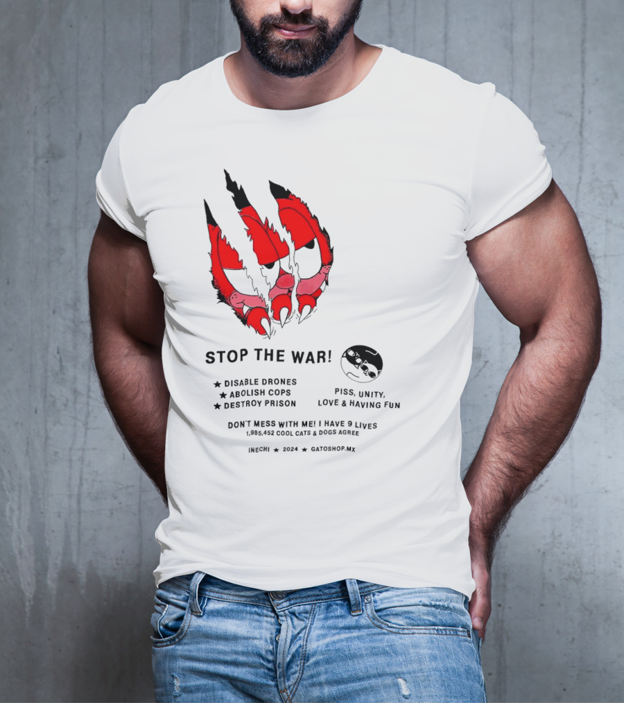 Garfield Stop The War Disable Drones Abolish Cops Destroy Prison Piss Unity Love Having Fun T-Shirt