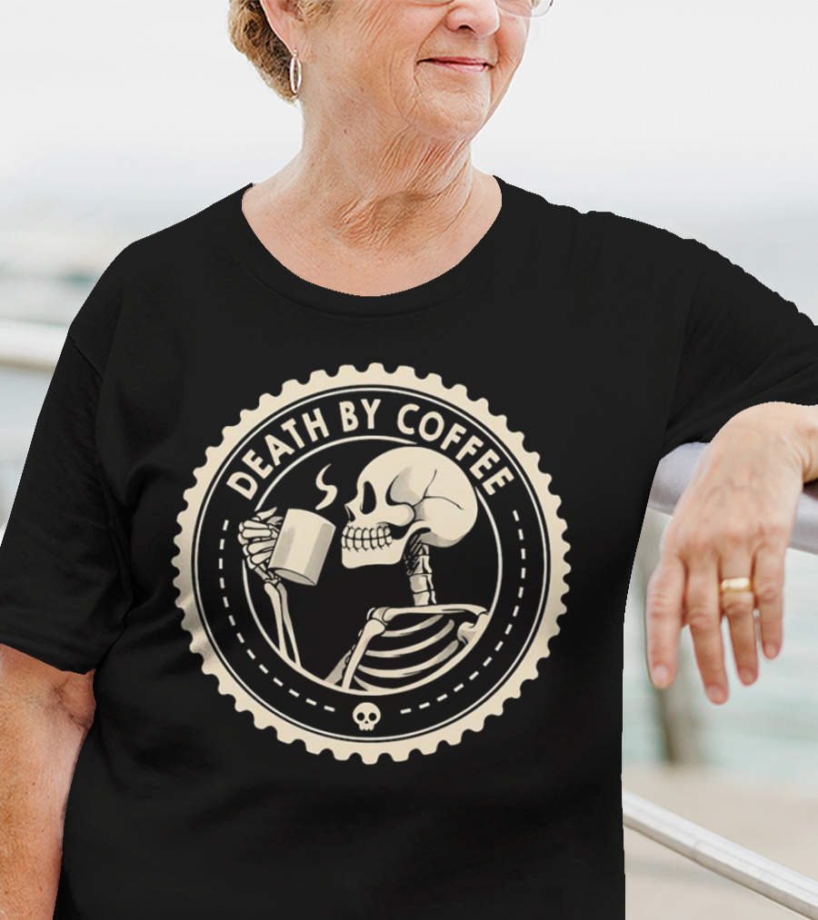 Death By Coffee Skeleton Drinking Mug T-Shirt
