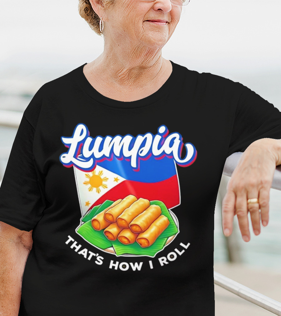 Lumpia That's How I Roll Philippines Flag T-Shirt