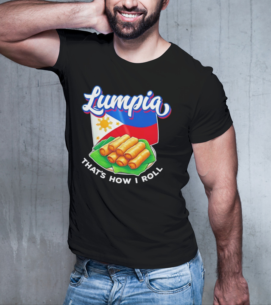 Lumpia That's How I Roll Philippines Flag T-Shirt