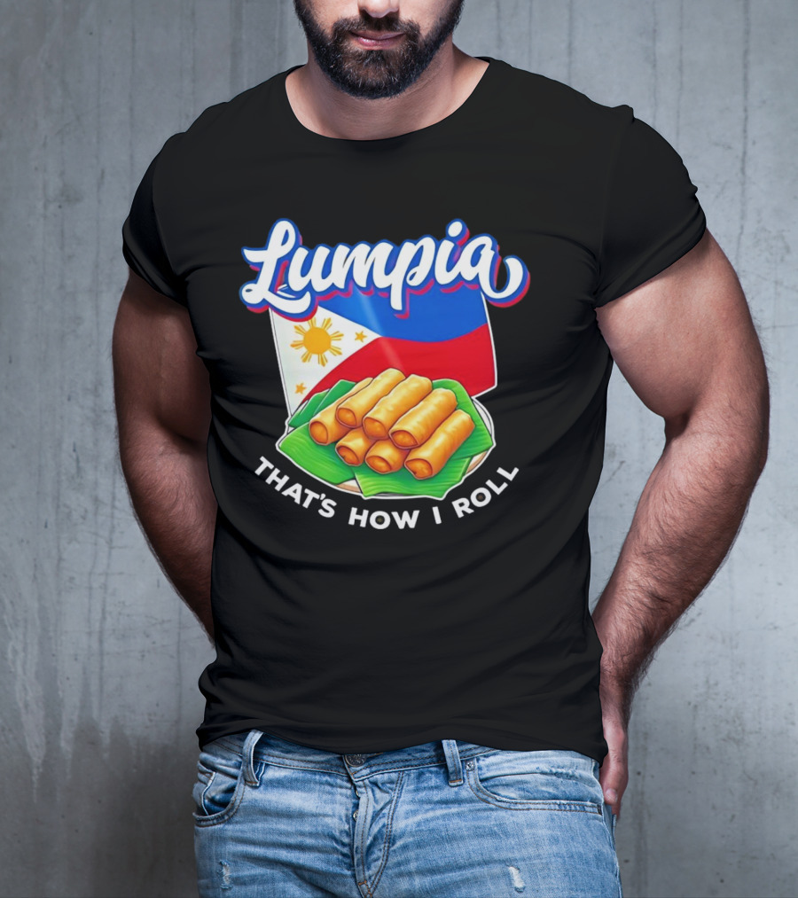 Lumpia That's How I Roll Philippines Flag T-Shirt