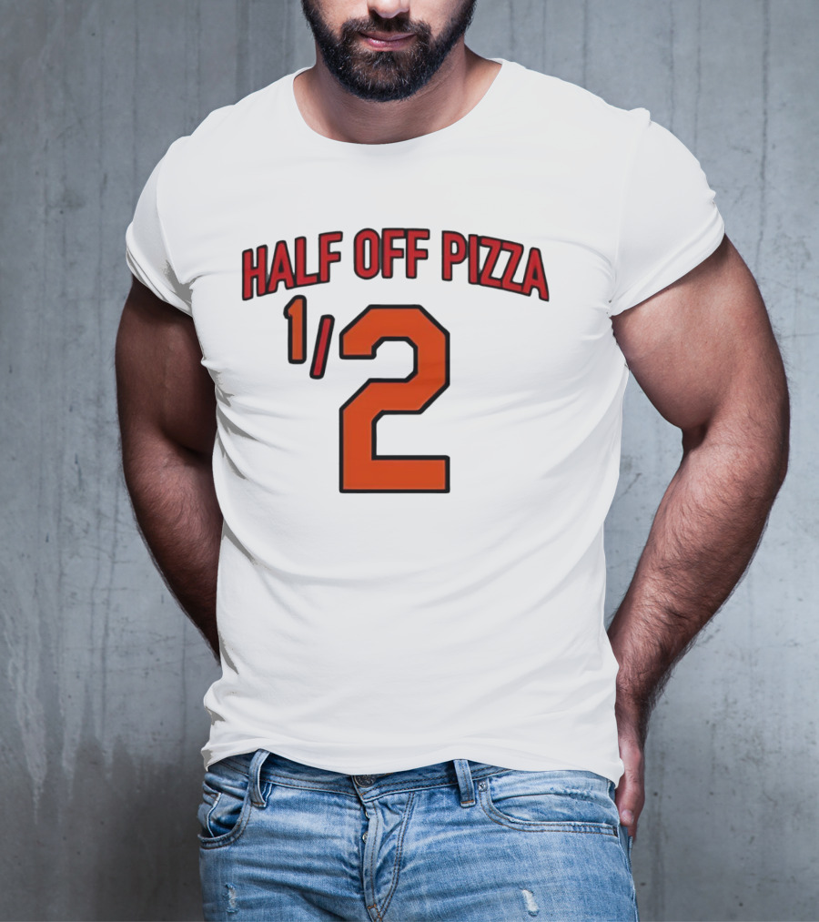 Baltimore Orioles Half Off Pizza 1/2 T-Shirt