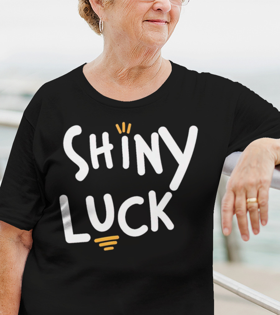 Shiny Luck Vibrant Text With Emphasized Lines T-Shirt