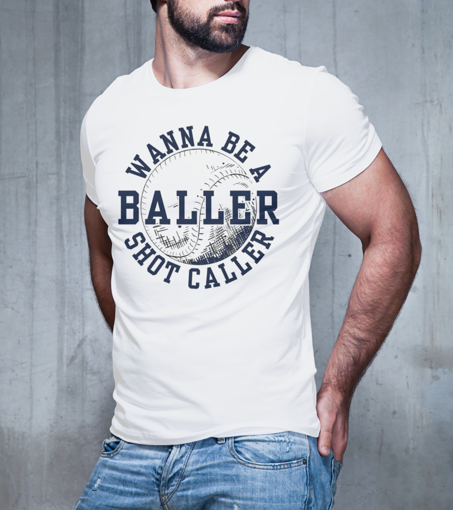 Wanna Be A Baller Shot Caller Vintage Baseball Theme Retro T-Shirt