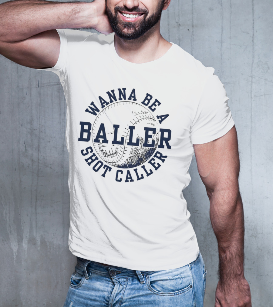Wanna Be A Baller Shot Caller Vintage Baseball Theme Retro T-Shirt