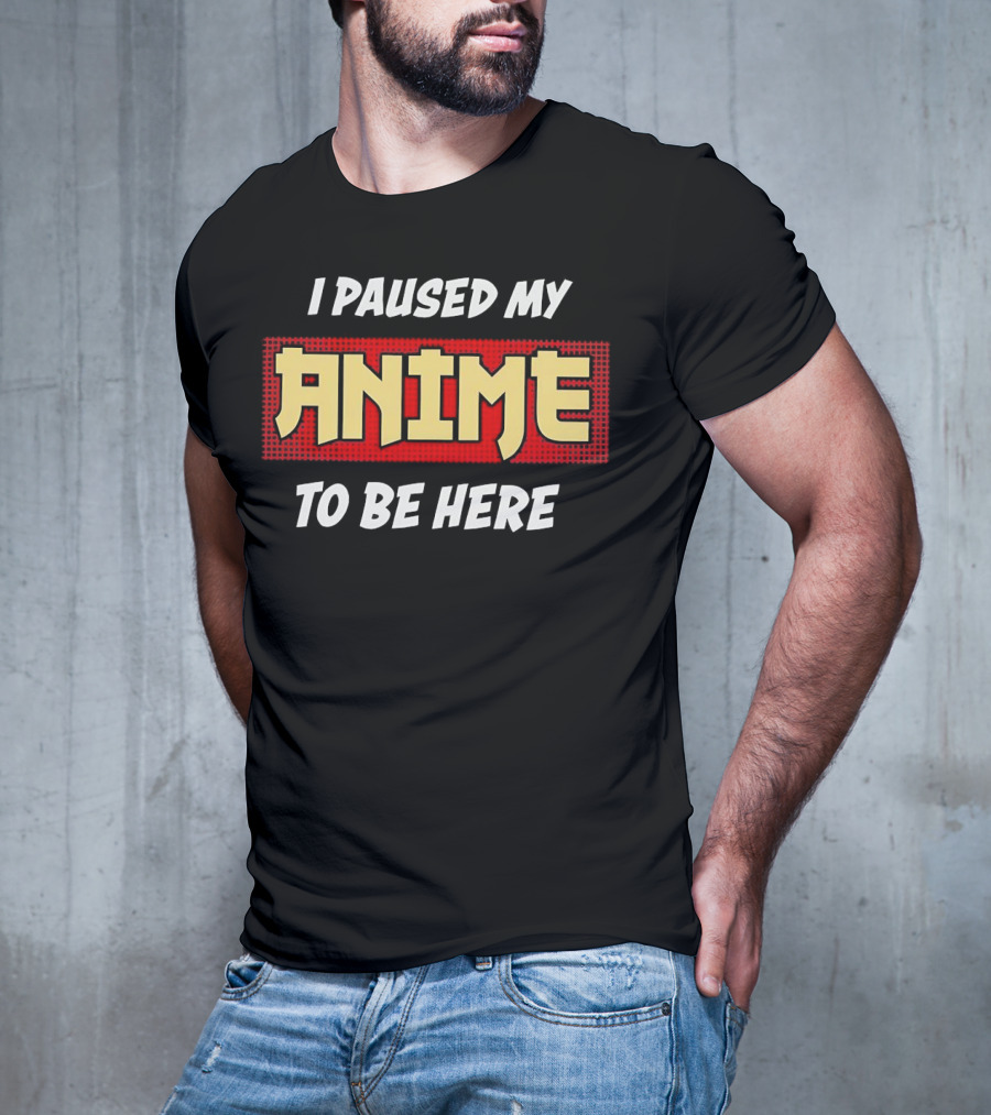 I Paused My Anime To Be Here Comic Style Retro Pop Culture T-Shirt
