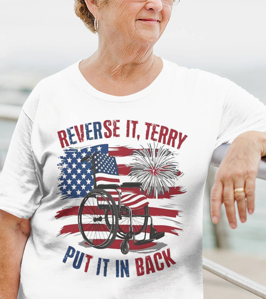 Reverse It Terry Put It In Back USA Flag Fireworks Wheelchair T-Shirt