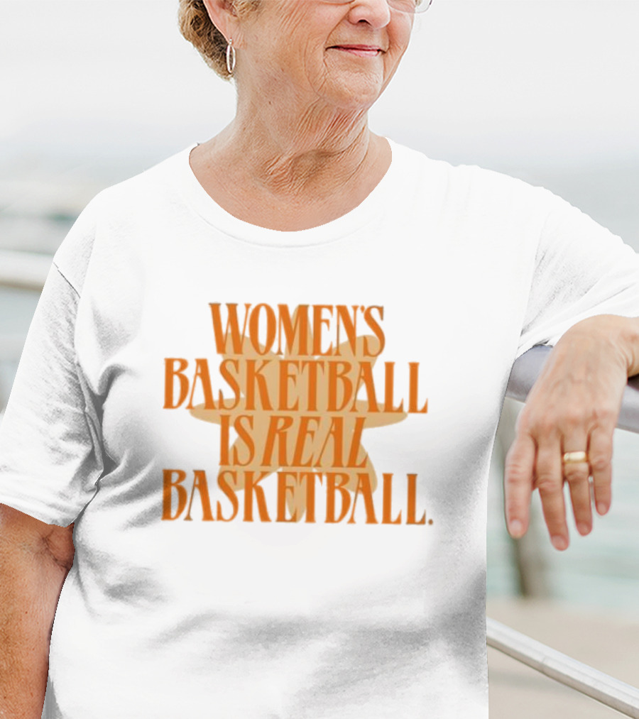 WOMEN'S BASKETBALL IS REAL BASKETBALL T-Shirt